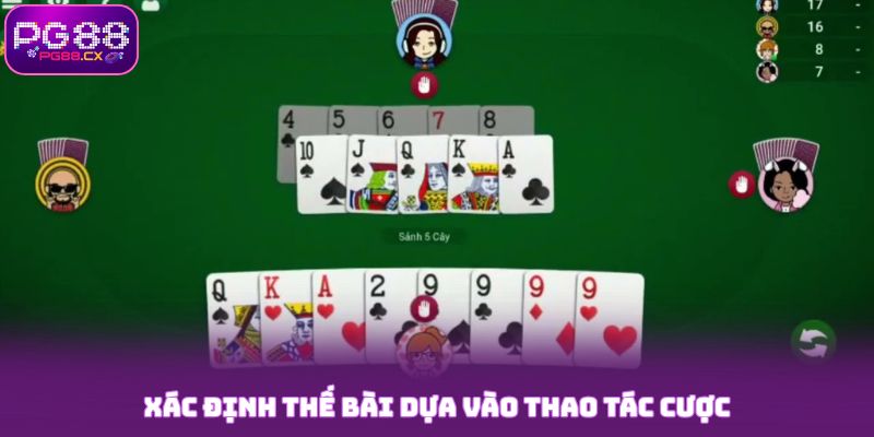 Xác định thế bài dựa vào thao tác cược