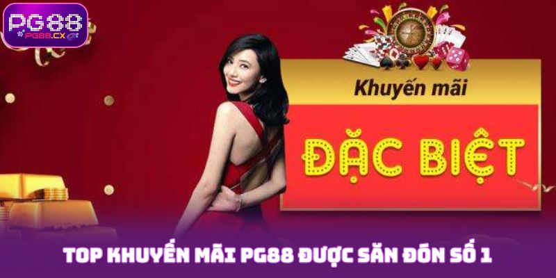 Top khuyến mãi PG88 được săn đón số 1